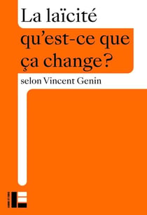 La laïcité - Qu'est-ce que ça change ?
