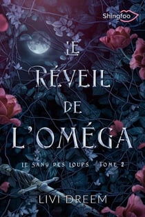 Le Réveil de l'Oméga - Le Sang des Loups Tome 2