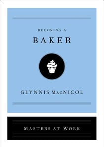 Becoming a Baker