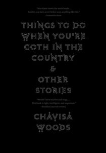 Things to Do When You're Goth in the Country - and Other Stories