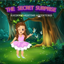 The Secret Surprise - Hayden's Nighttime Adventures, #1