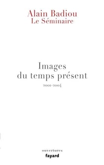 Le Séminaire - Images du temps présent - 2001-2004