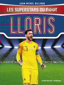 Hugo Lloris - Les superstars du foot