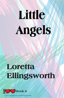 Little Angels - I Love Love, #8
