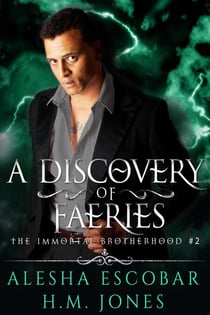 A Discovery of Faeries - The Immortal Brotherhood, #2