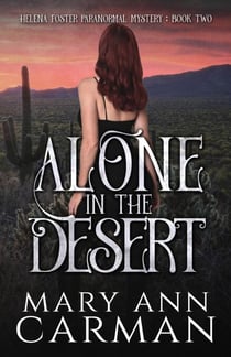 Alone in the Desert - Helena Foster Paranormal Mystery, #2