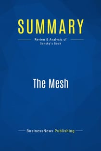 Summary: The Mesh - Review and Analysis of Gansky's Book