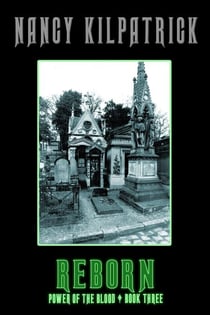 Reborn - Book III in the Power of the Blood World - Power of the Blood World, #3