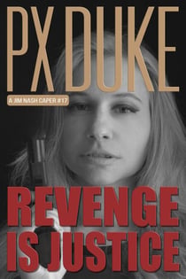 Revenge Is Justice - Jim Nash Adventures, #17
