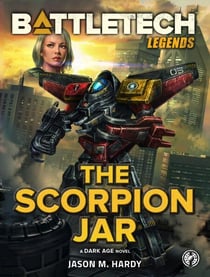 BattleTech Legends: The Scorpion Jar - BattleTech Legends