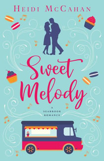 Sweet Melody: A Bakery Romance - A Seabrook Romance