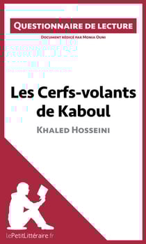 Les Cerfs-volants de Kaboul de Khaled Hosseini - Questionnaire de lecture