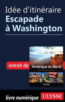 Idée d'itinéraire - Escapade à Washington