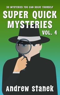 Super Quick Mysteries, Volume 4 - Super Quick Mysteries, #4