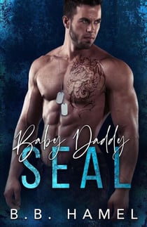 Baby Daddy SEAL - SEAL Team Hotties, #4