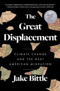 The Great Displacement - Climate Change and the Next American Migration