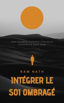 Intégrer le Soi Ombragé: Une nouvelle alchimie intérieure commence pour nous - Soul Therapy, #1