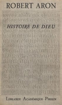 Histoire de Dieu - Le Dieu des origines