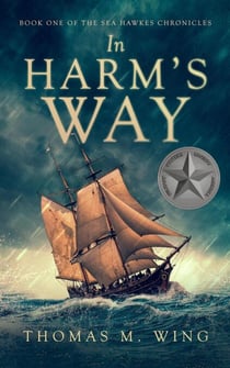 In Harm's Way - The Sea Hawkes Chronicles, #1