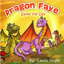 Dragon Faye Saves the Day - Bedtime children's books for kids, early readers