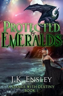 Protected by Emeralds - A Dance with Destiny, #5