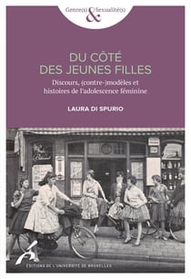 Du côté des jeunes filles - Discours, (contre-)modèles et histoire de l'adolescence féminine