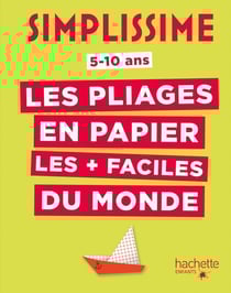Simplissime - Les pliages en papier les + faciles du monde