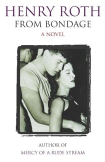 From Bondage - Mercy Of A Rude Stream Volume 3 - ‘A masterpiece, not remotely like anything else in American literature'