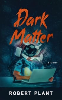 Dark Matter: Stories