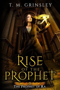 Rise of the Prophet - The Prophet of Ra, #1