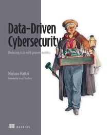 Data-Driven Cybersecurity - Reducing risk with proven metrics