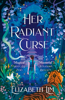 Her Radiant Curse - an enchanting fantasy, set in the same world as Six Crimson Cranes