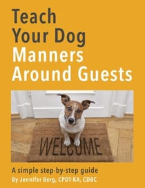 Teach Your Dog Manners Around Guests - Teach Your Dog, #2