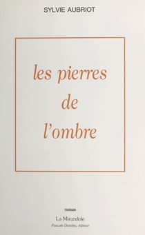 Les pierres de l'ombre
