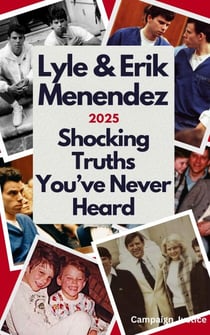 Lyle & Erik Menendez: Shocking Truths You've Never Heard - Eric & Lyle Menendez, #2
