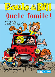 Boule et Bill - Quelle famille ! - Mes premières lectures avec Boule et Bill