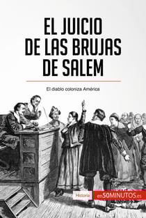 El juicio de las brujas de Salem - El diablo coloniza América
