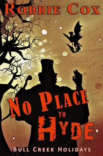 No Place to Hyde - Bull Creek Holidays, #1