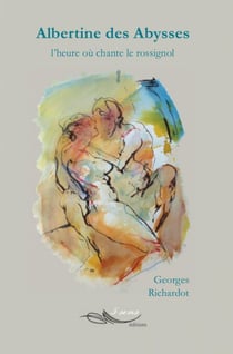 Albertine des abysses - L'heure où chante le rossignol