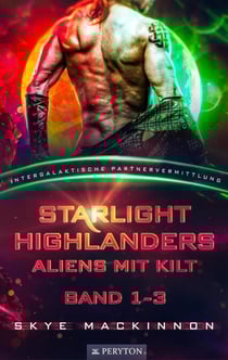 Starlight Highlanders: Band 1-3 - Starlight Aliens: Entführungen durch Außerirdische, #4