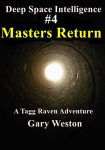 Deep Space Intelligence : Masters Return - Deep Space Intelligence, #4