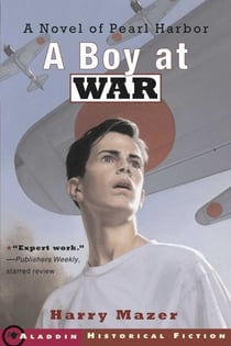 A Boy at War - A Novel of Pearl Harbor