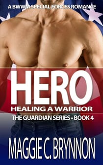 Hero: Healing a Warrior, Book 4 - The Guardian Series, #4