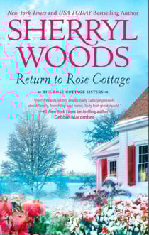 Return To Rose Cottage - The Laws of Attraction (The Rose Cottage Sisters) / For the Love of Pete (The Rose Cottage Sisters)