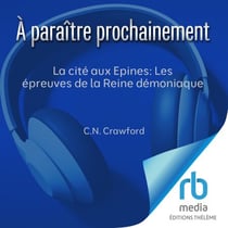 La cité aux Epines: Les épreuves de la Reine démoniaque - City of Thorns 1