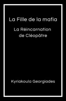 La Fille de la mafia - La Réincarnation de Cléopâtre