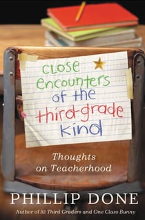 Close Encounters of the Third-Grade Kind - Thoughts on Teacherhood