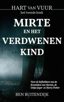 Mirte en het Verdwenen Kind - Hart van Vuur, #2