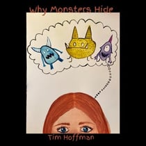 Why Monsters Hide