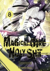 Magical Girl Holy Shit - Tome 8 (VF)